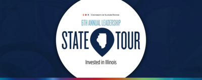 University of Illinois System 6th Annual Leadership State Tour | Invested in Illinois