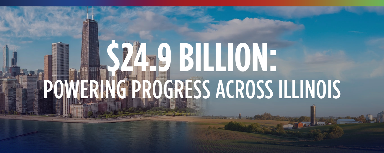 $24.9 Billion: Powering Progress Across Illinois